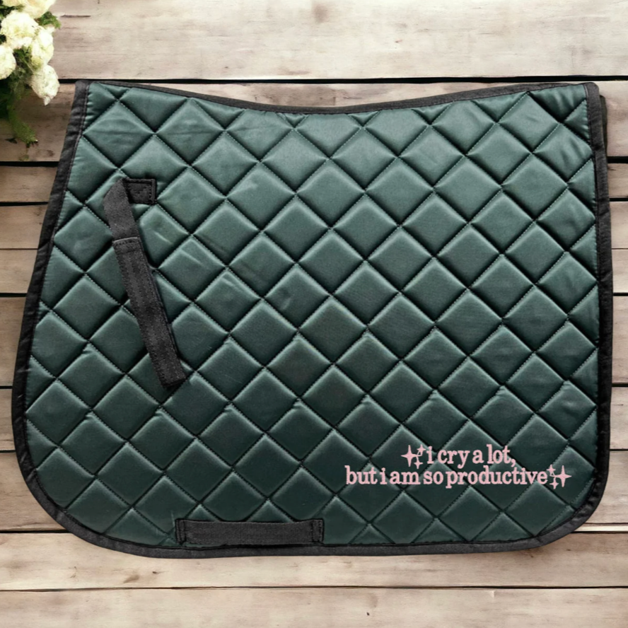 I can do it with a broken heart "I cry a lot but I am so productive" Embroidered Horse Saddle Pad
