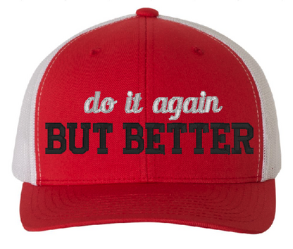 do it again BUT BETTER men's hat